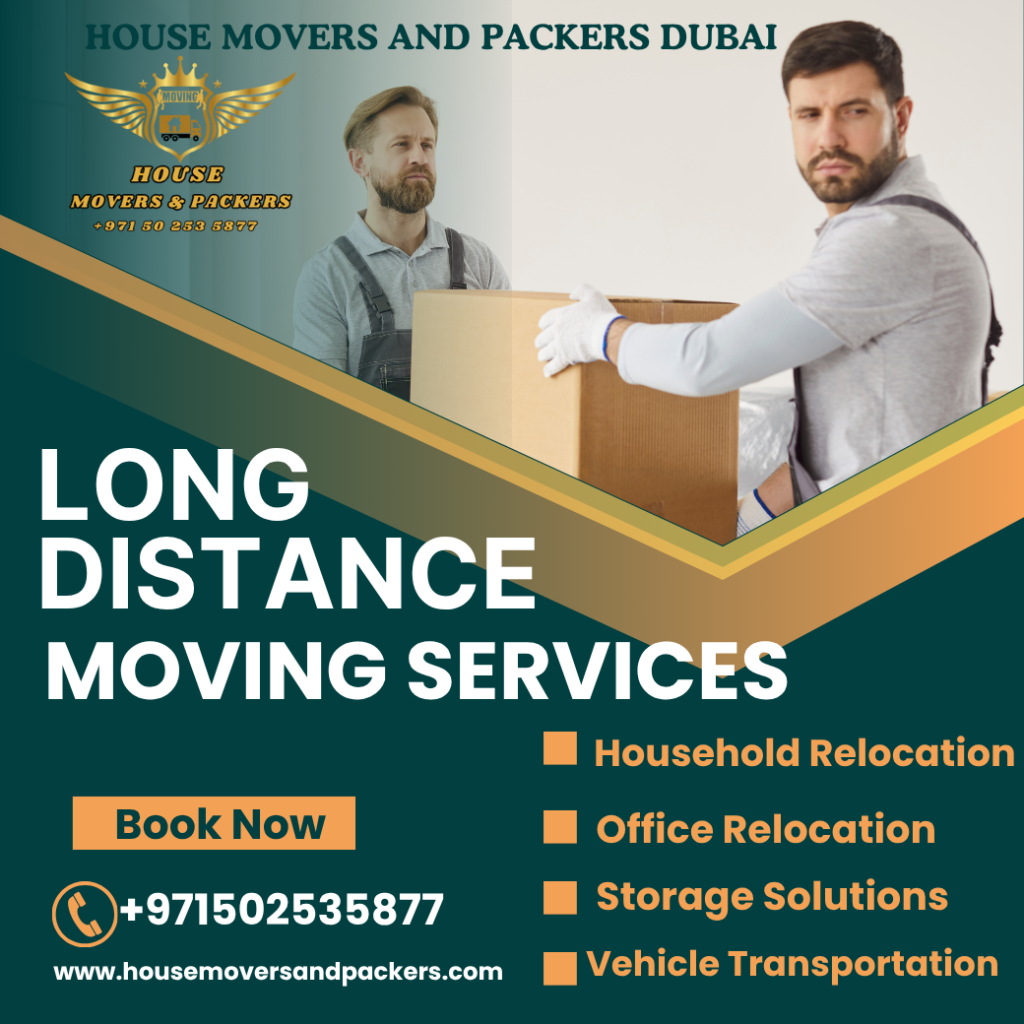 Long Distance Moving Services – Move Smoothly with House Movers and Packers Dubai long distance moving services