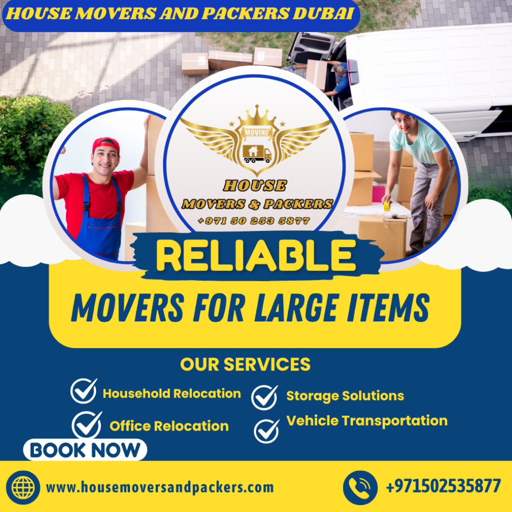 Reliable Movers For Large Items |+971502535877 reliable movers for large items