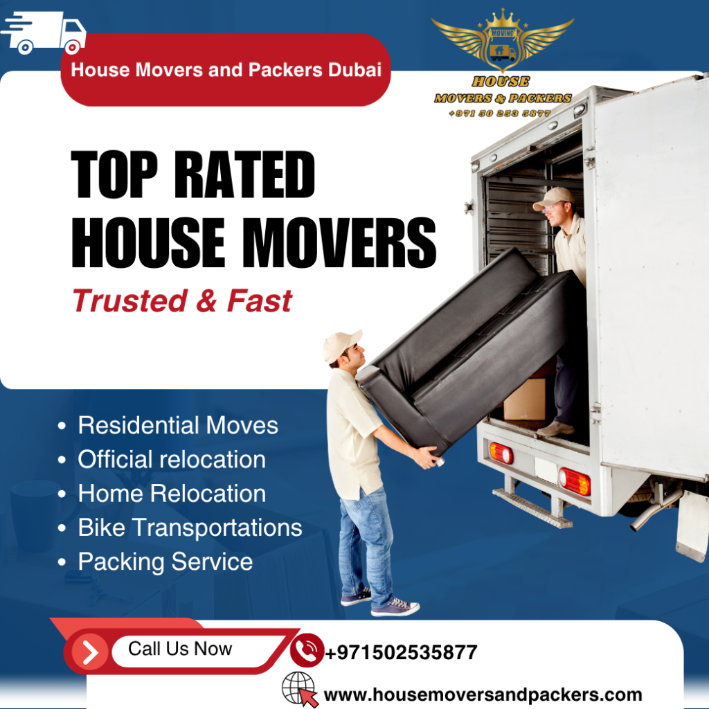 Top Rated House Movers: Your Trusted Partner for Stress-Free Relocation in Dubai top rated house movers