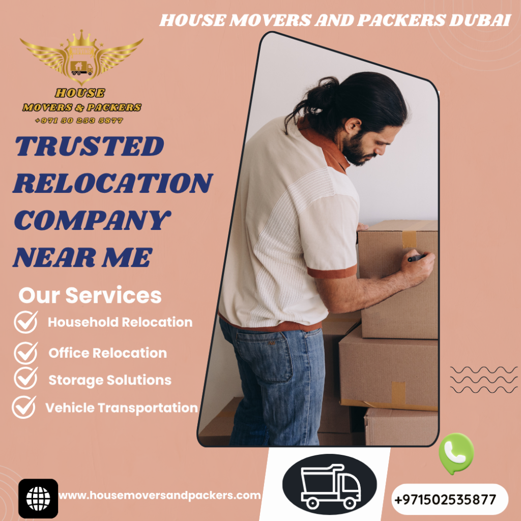 Trusted Relocation Company Near Me – House Movers and Packers Dubai trusted relocation company near me