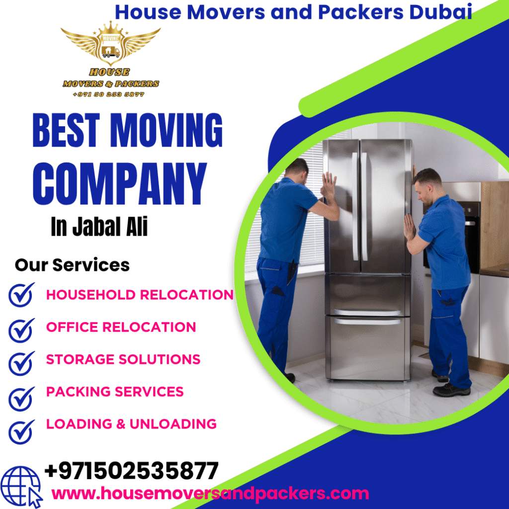 Best Moving Company In Jabal Ali – Professional Movers For A Relocation With No Stress best moving company in jabal ali
