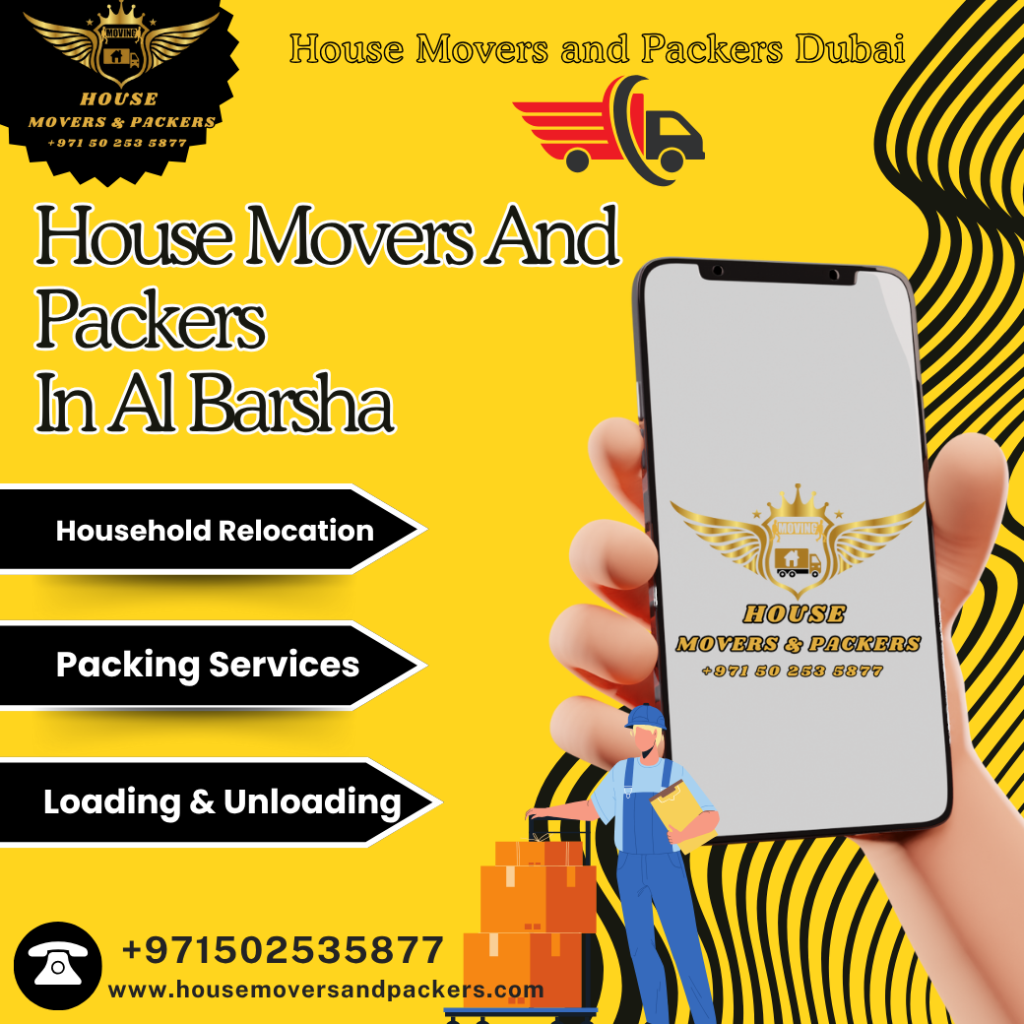 House Movers And Packers In Al Barsha | +971502535877 house movers and packers in al barsha